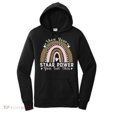 Show Your Staar Power You Got This Testing Test Day Teacher Women's Hoodie