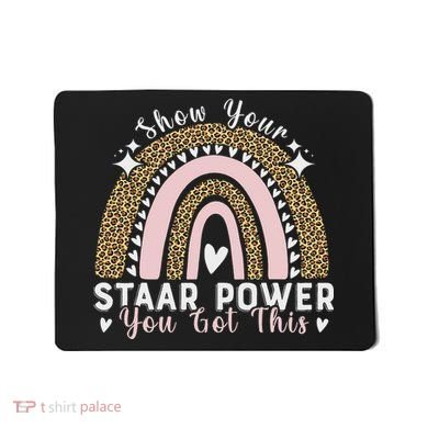 Show Your Staar Power You Got This Testing Test Day Teacher Mousepad