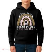 Show Your Staar Power You Got This Testing Test Day Teacher Kids Hoodie thumb 4