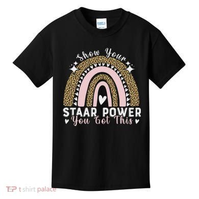Show Your Staar Power You Got This Testing Test Day Teacher Kids T-Shirt