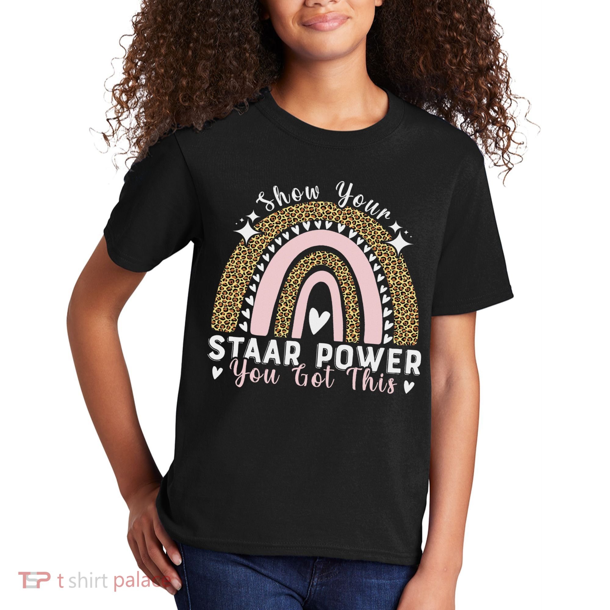 Show Your Staar Power You Got This Testing Test Day Teacher Kids T-Shirt