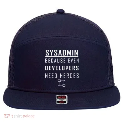 Sysadmin Because Even Developers Need Heroes 7 Panel Mesh Trucker Snapback Hat