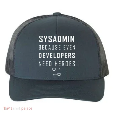 Sysadmin Because Even Developers Need Heroes Yupoong Adult 5-Panel Trucker Hat