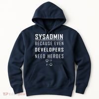 Sysadmin Because Even Developers Need Heroes Hoodie thumb 0