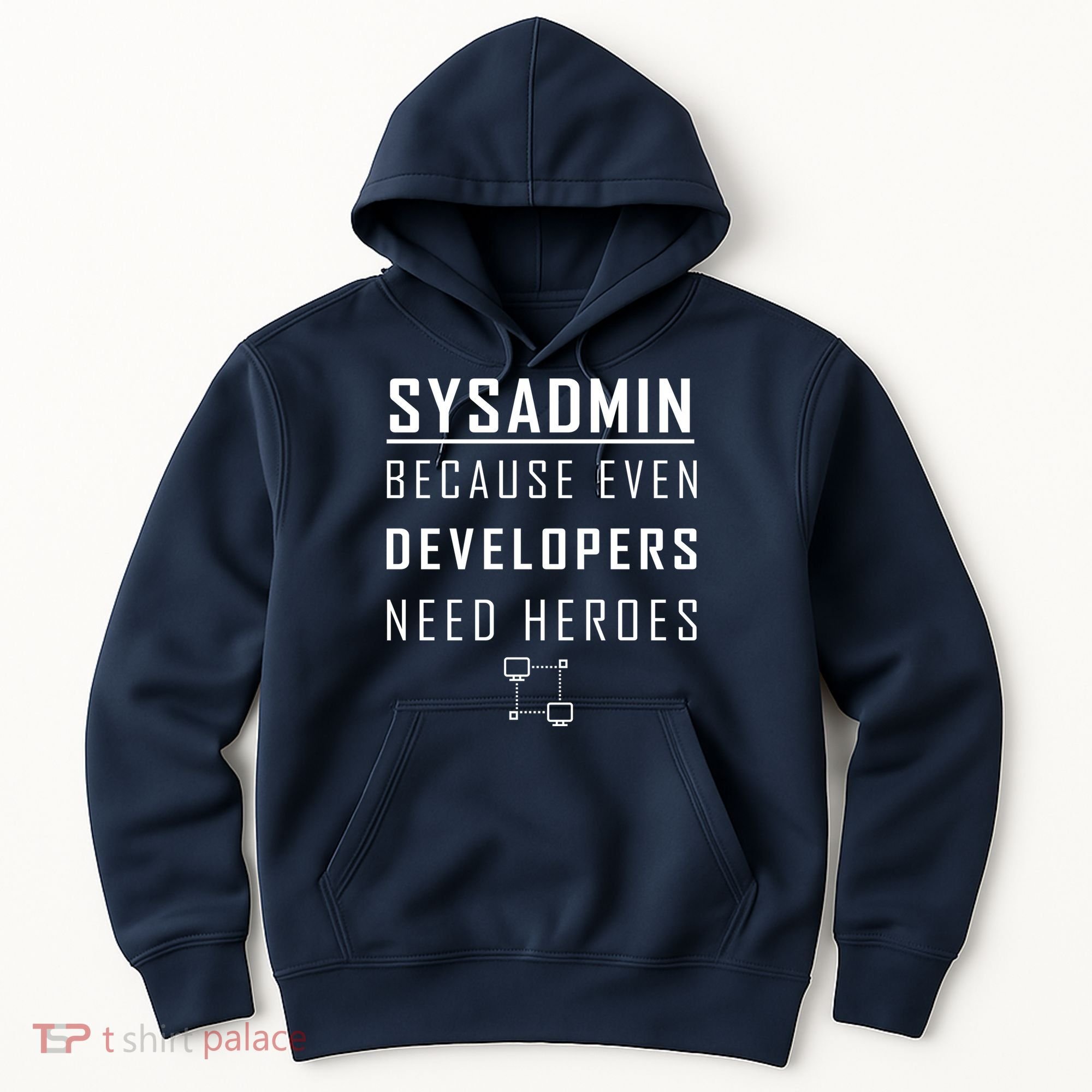 Sysadmin Because Even Developers Need Heroes Hoodie