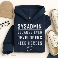 Sysadmin Because Even Developers Need Heroes Hoodie thumb 4