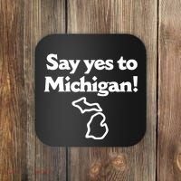 Say Yes To Michigan Coaster thumb 0