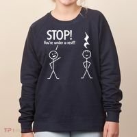 Stop You're Under A Rest Funny Women's Sweatshirt thumb 0