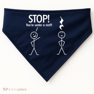 Stop You're Under A Rest Funny USA-Made Doggie Bandana