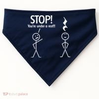 Stop You're Under A Rest Funny USA-Made Doggie Bandana thumb 0