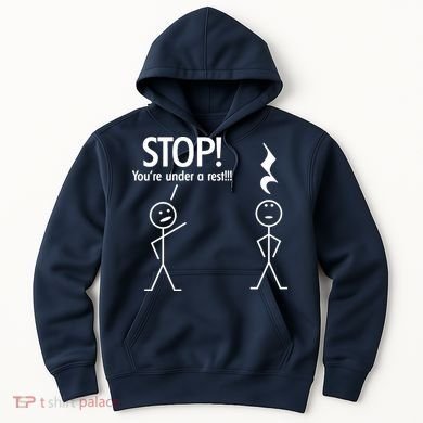 Stop You're Under A Rest Funny Hoodie