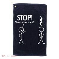 Stop You're Under A Rest Funny Golf Towel thumb 0