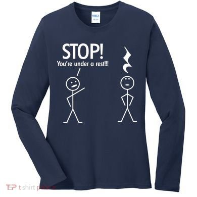 Stop You're Under A Rest Funny Women's Long Sleeve Shirt