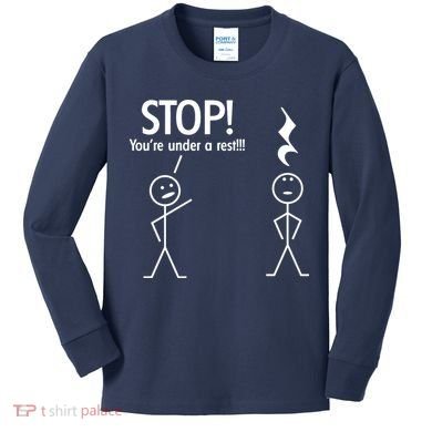 Stop You're Under A Rest Funny Kids Long Sleeve Shirt