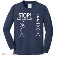 Stop You're Under A Rest Funny Kids Long Sleeve Shirt thumb 0