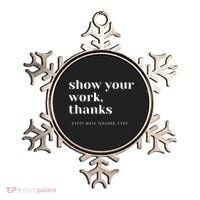 Show Your Work, Thanks Math Teacher Ornament thumb 0