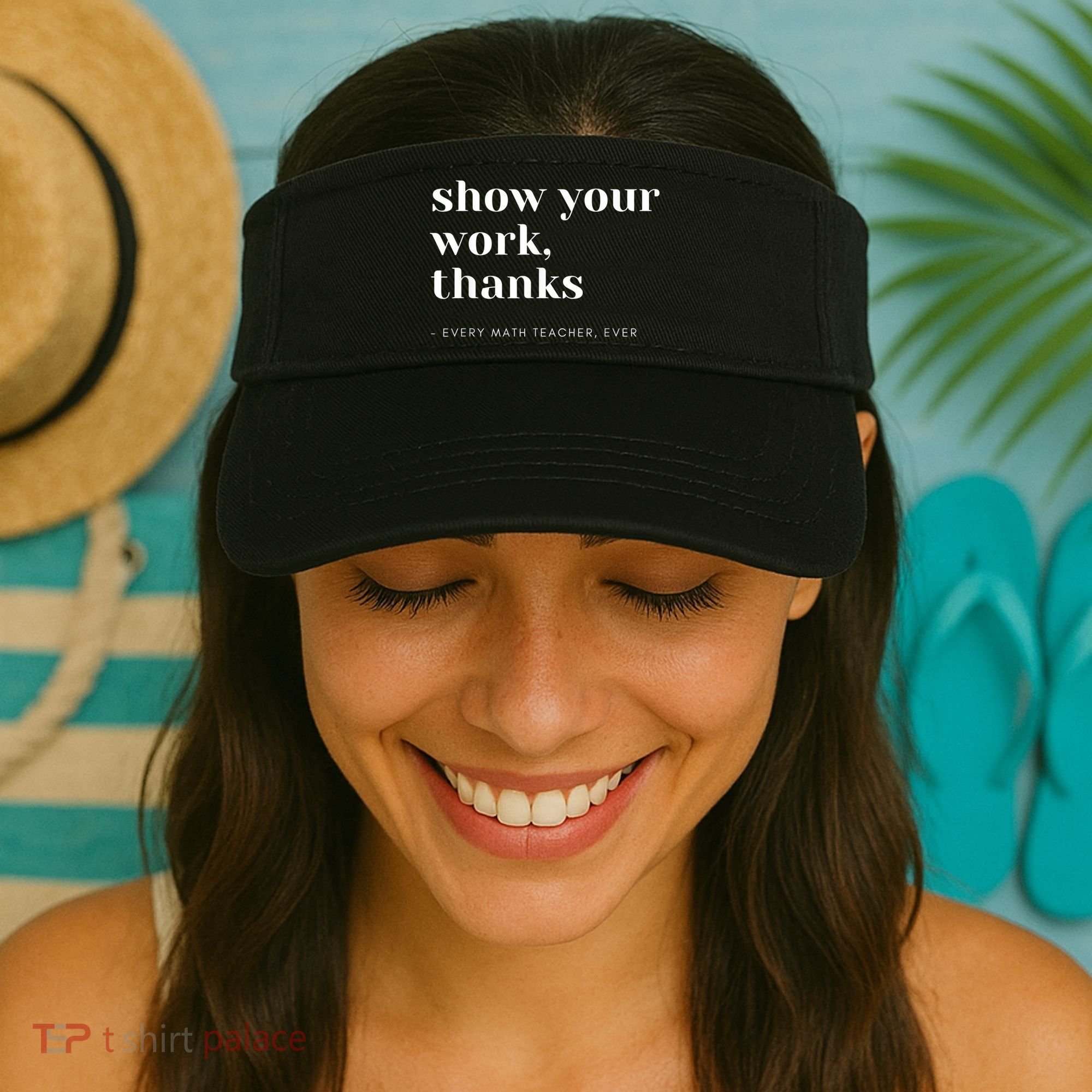 Show Your Work, Thanks Math Teacher Visor