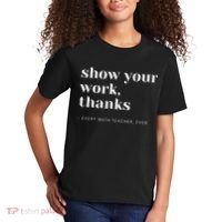 Show Your Work, Thanks Math Teacher Kids T-Shirt thumb 2