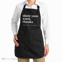 Show Your Work Thanks Math Teacher Gift Apron thumb 2