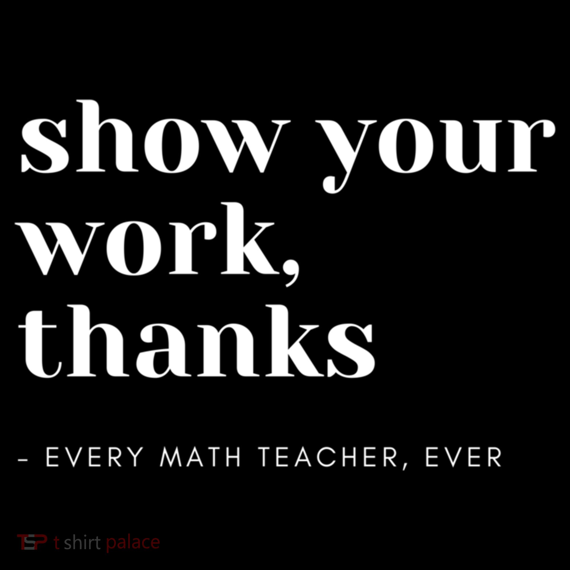 Show Your Work Thanks Math Teacher Gift Bucket Hat
