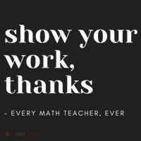Show Your Work Thanks Math Teacher Gift Hat thumb 2