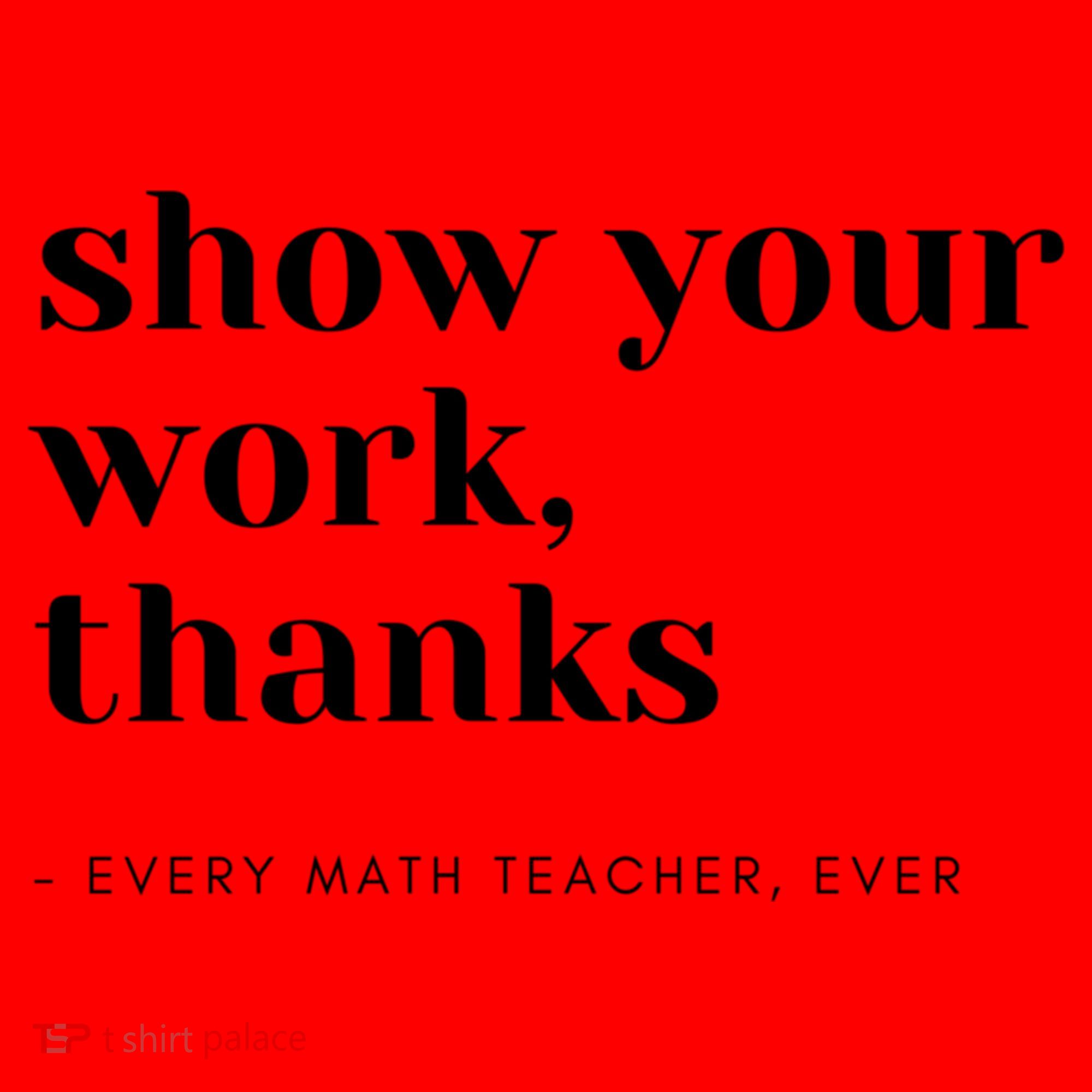 Show Your Work Thanks Math Teacher Gift Santa Hat