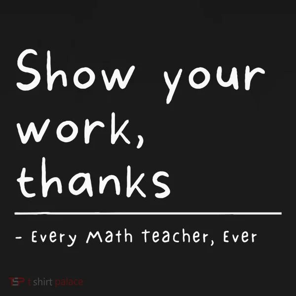 Show Your Work Thanks Math Teacher Mousepad