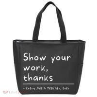 Show Your Work Thanks Math Teacher Tote Bag thumb 0