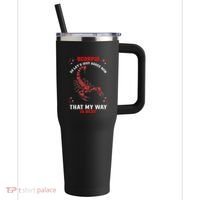 Scorpio Zodiac My Way Is Best October November Birthday 40oz Vacuum Insulated Stainless Steel Travel Tumbler thumb 0