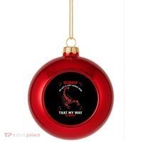 Scorpio Zodiac My Way Is Best October November Birthday Plastic Christmas Ball Ornament thumb 0