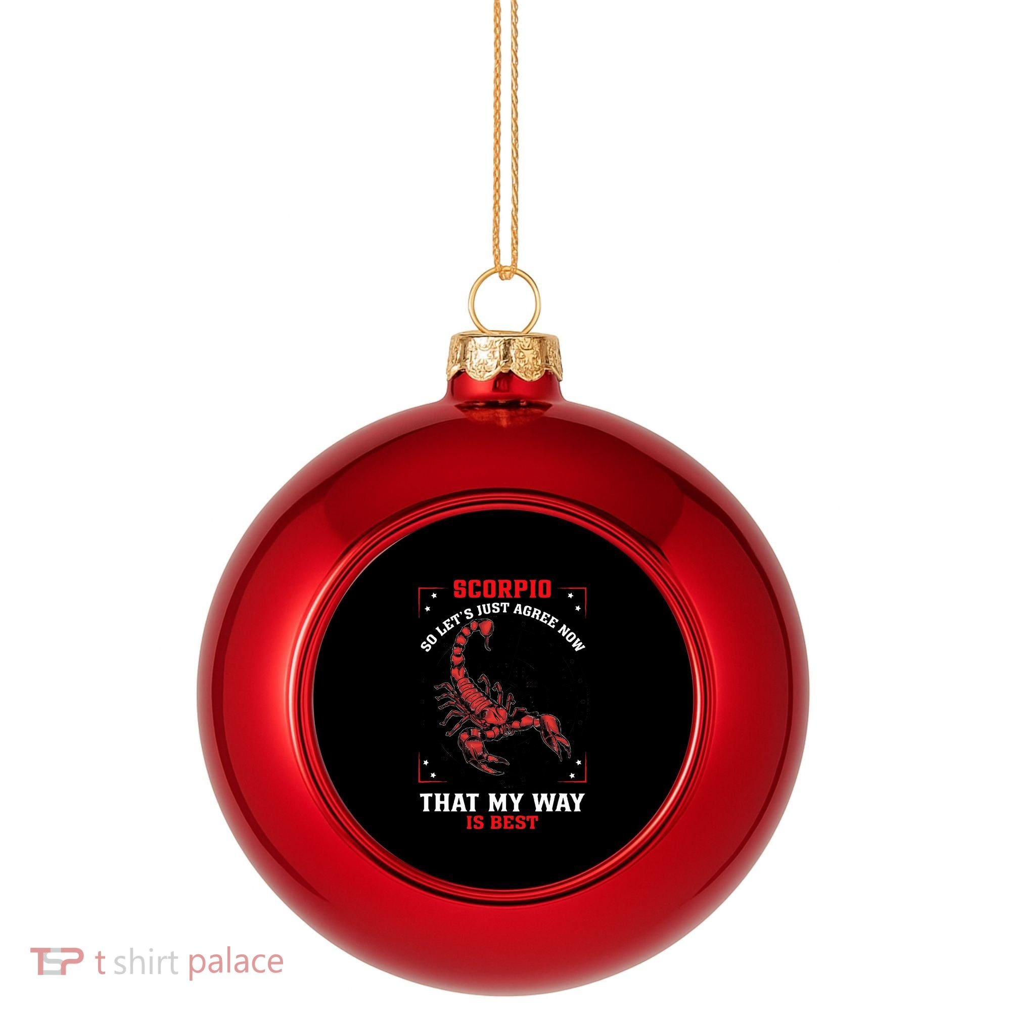 Scorpio Zodiac My Way Is Best October November Birthday Plastic Christmas Ball Ornament