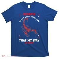 Scorpio Zodiac My Way Is Best October November Birthday T-Shirt thumb 0
