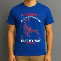 Scorpio Zodiac My Way Is Best October November Birthday T-Shirt thumb 3