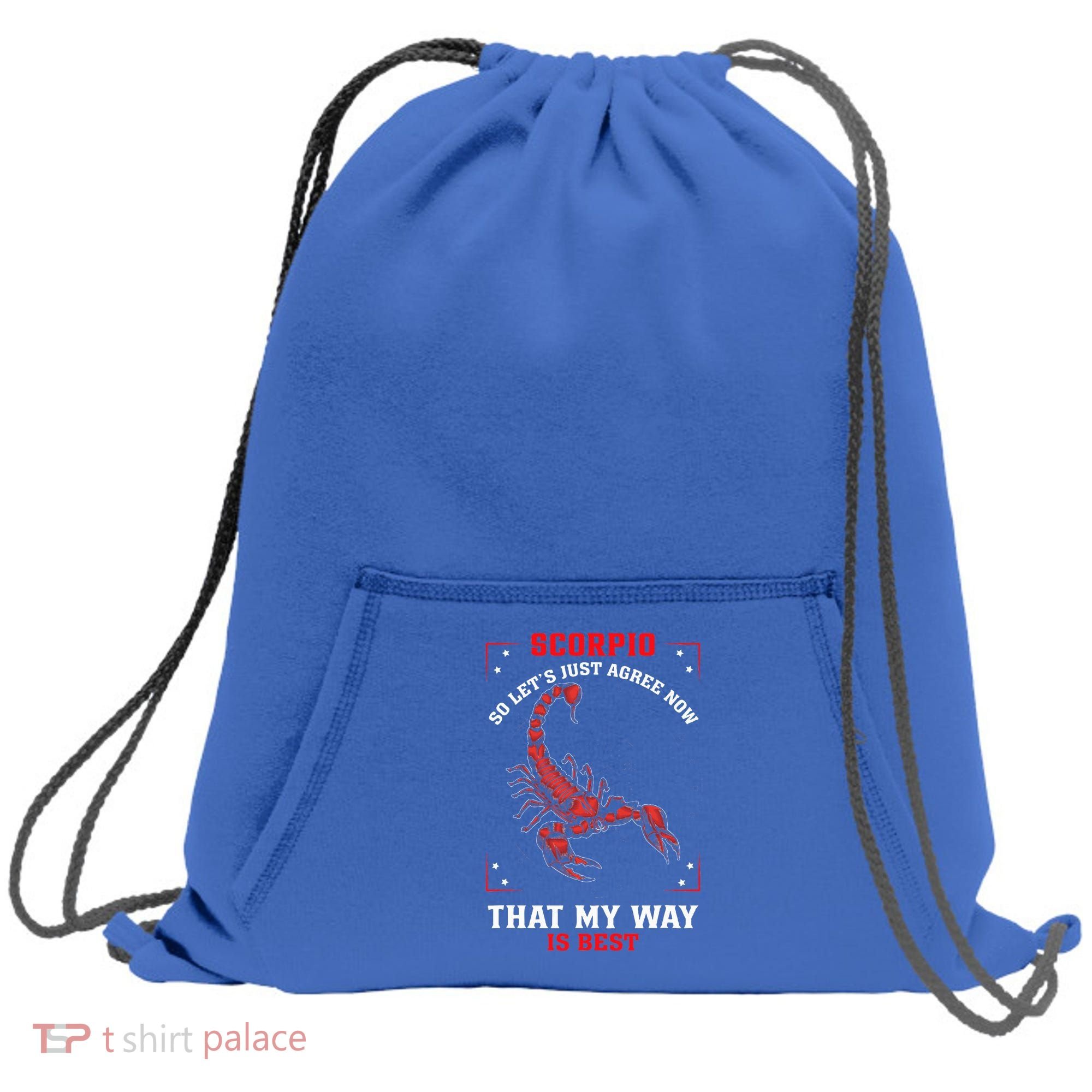 Scorpio Zodiac My Way Is Best October November Birthday Sweatshirt Cinch Pack Bag