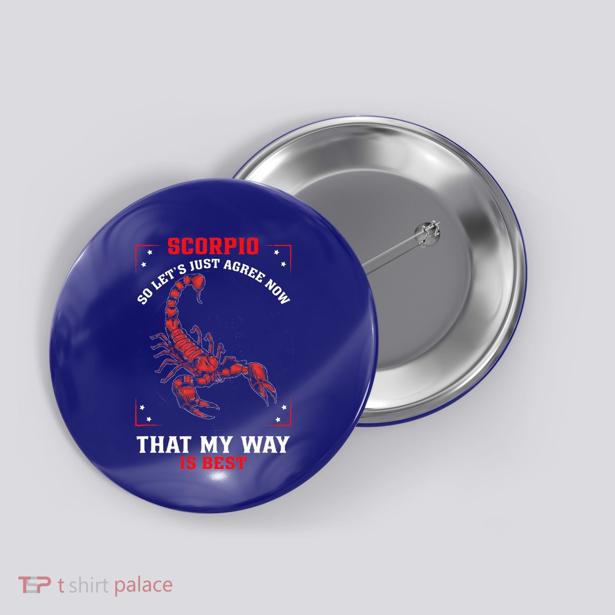 Scorpio Zodiac My Way Is Best October November Birthday Button