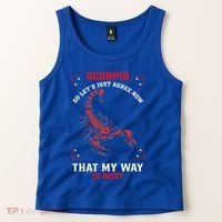 Scorpio Zodiac My Way Is Best October November Birthday Tank Top thumb 2