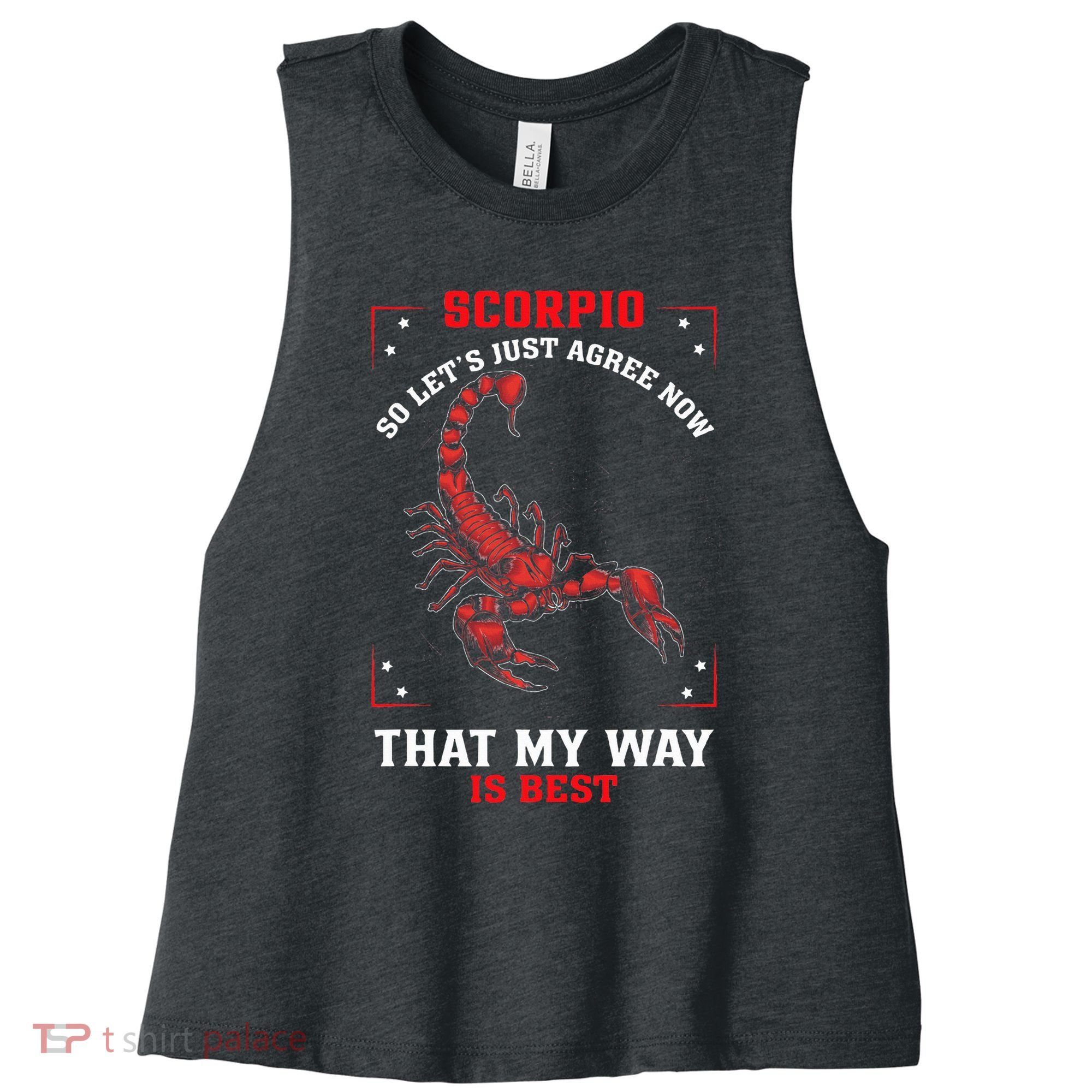 Scorpio Zodiac My Way Is Best October November Birthday Women's Racerback Cropped Tank