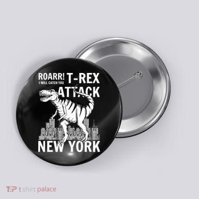 T-Rex Attacks New York Button