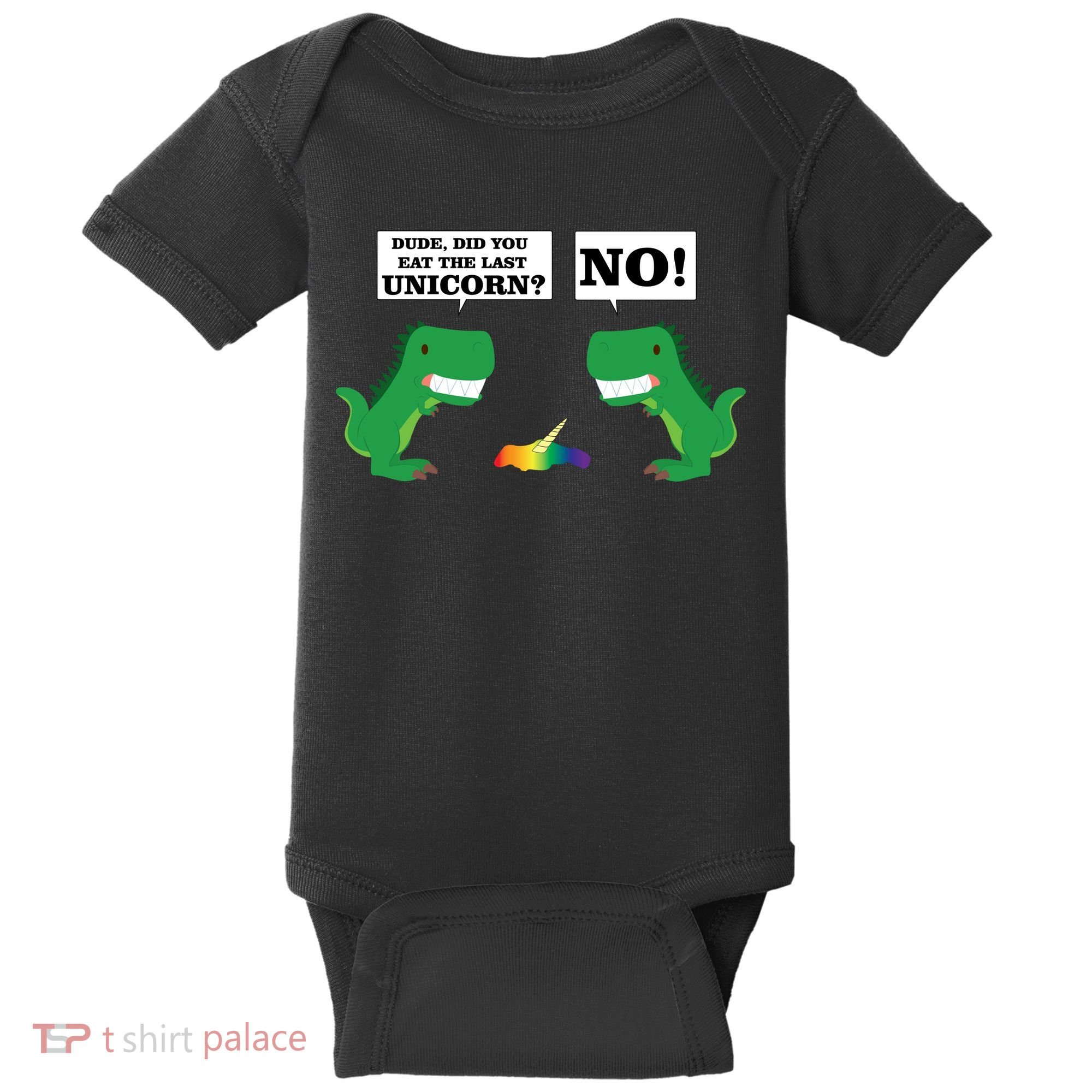 T-Rex Did You Eat The Last Unicorn Baby Bodysuit