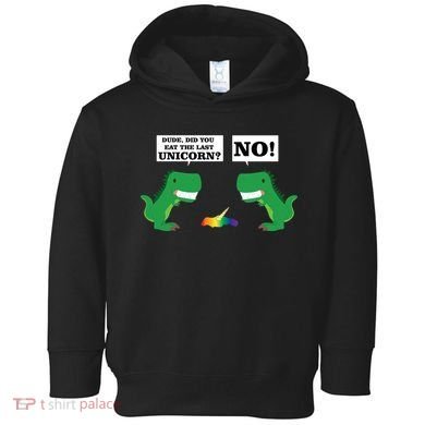 T-Rex Did You Eat The Last Unicorn Toddler Hoodie