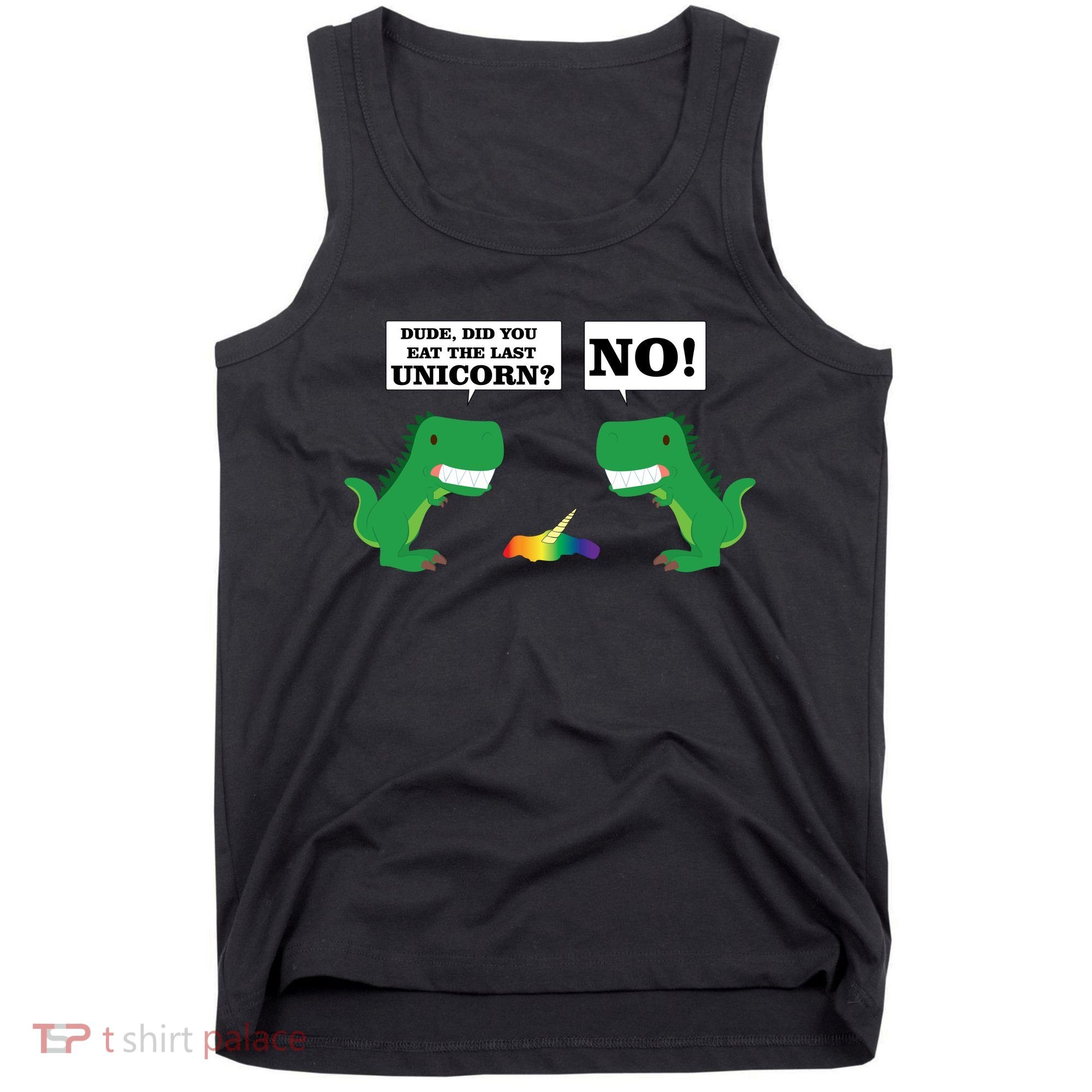 T-Rex Did You Eat The Last Unicorn Tank Top
