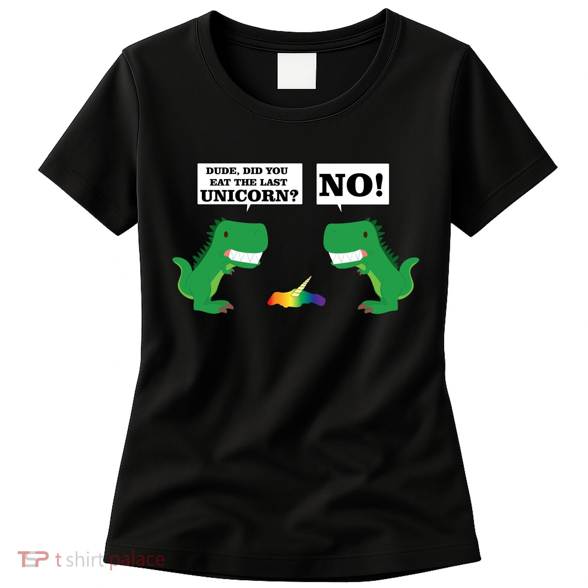 T-Rex Did You Eat The Last Unicorn Women's T-Shirt