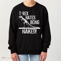 T-Rex Hates Being Naked Women's Sweatshirt thumb 0