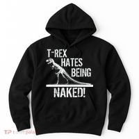 T-Rex Hates Being Naked Hoodie thumb 0