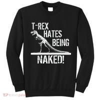 T-Rex Hates Being Naked Sweatshirt thumb 0
