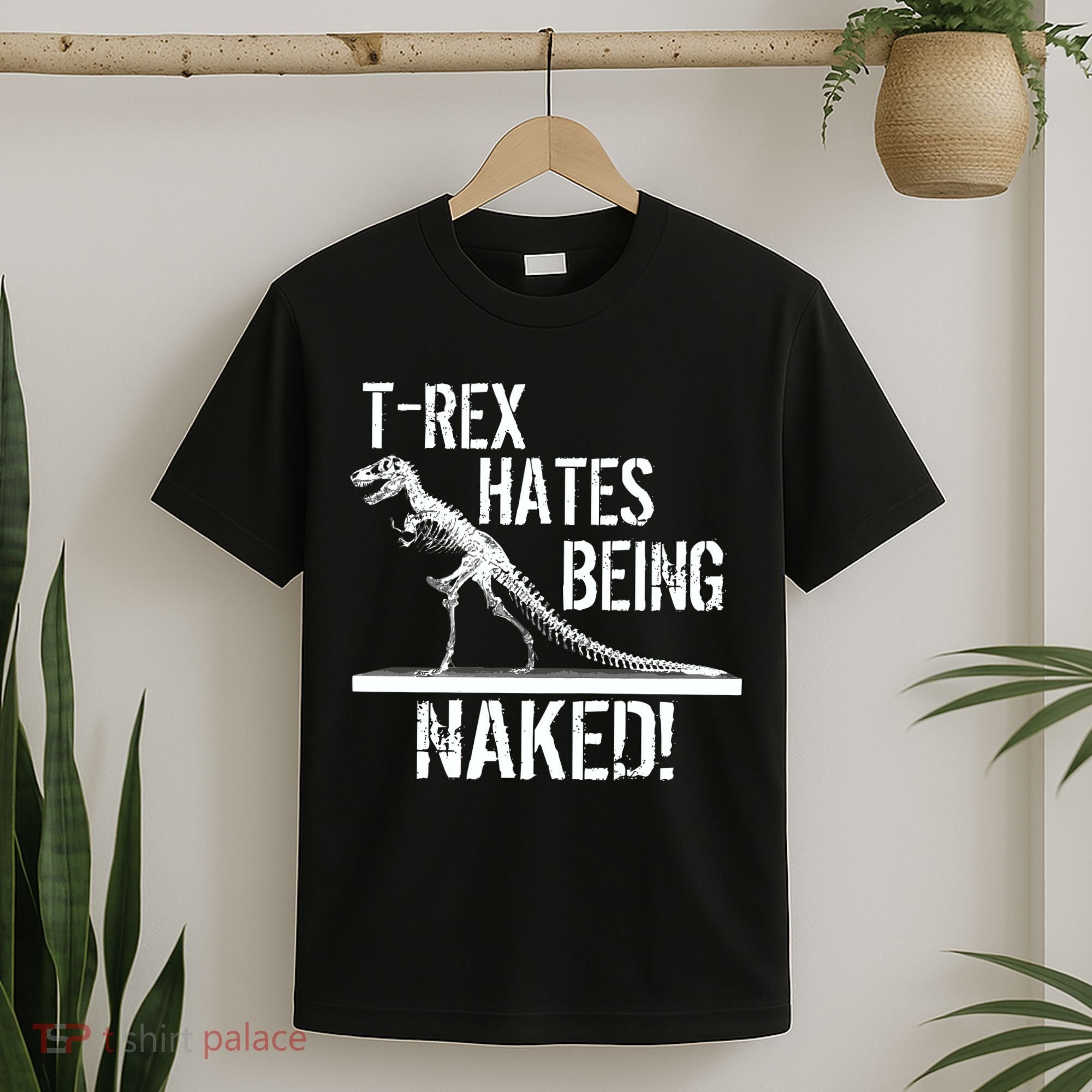 T-Rex Hates Being Naked T-Shirt