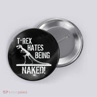 T-Rex Hates Being Naked Button thumb 0