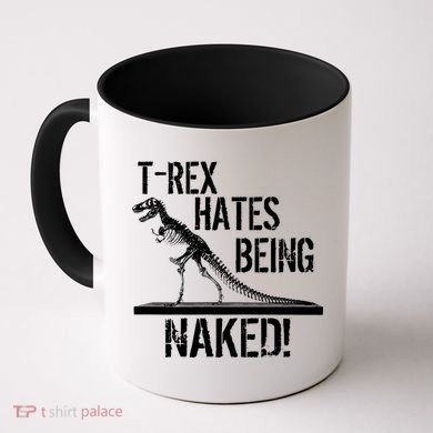 T-Rex Hates Being Naked Coffee Mug