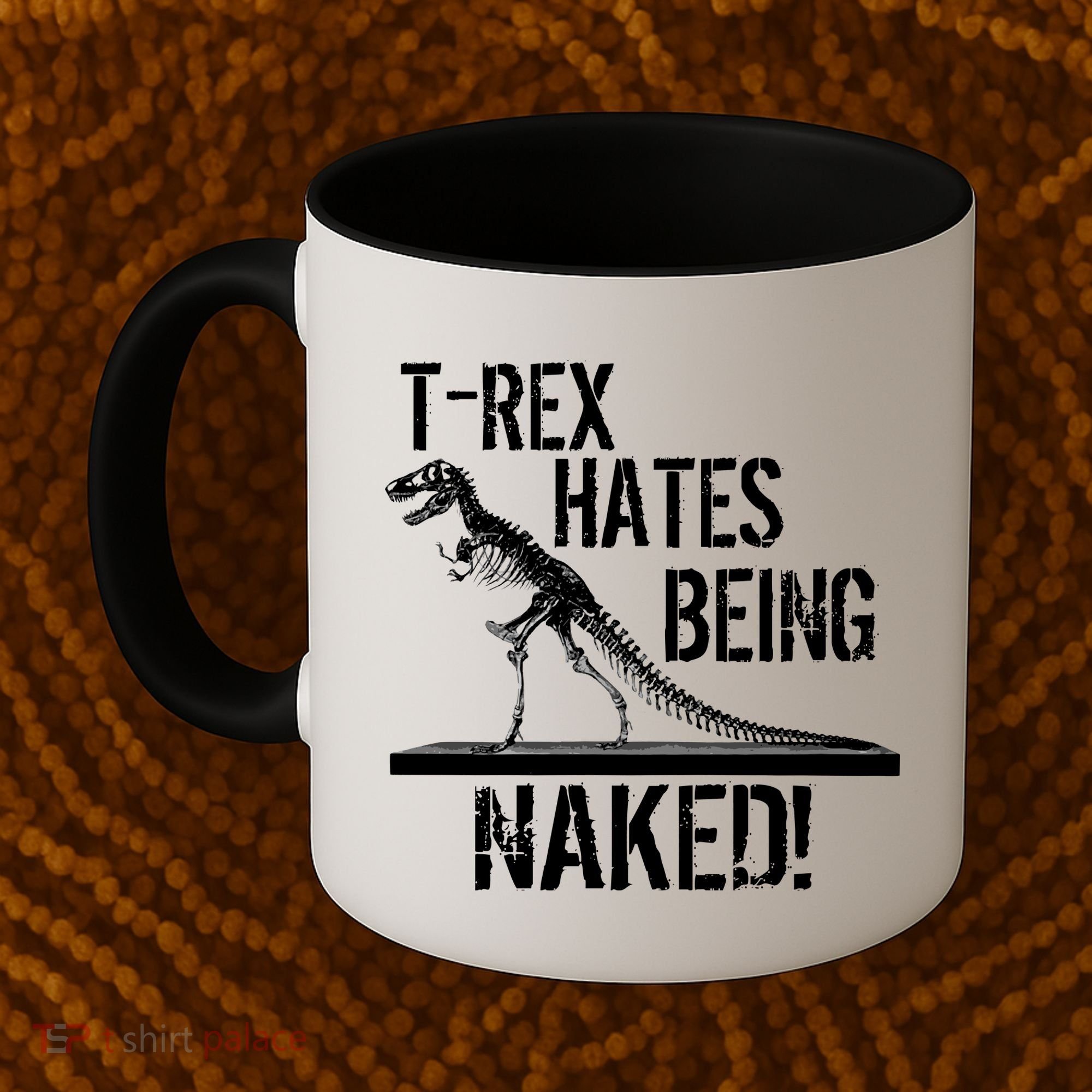 T-Rex Hates Being Naked Coffee Mug