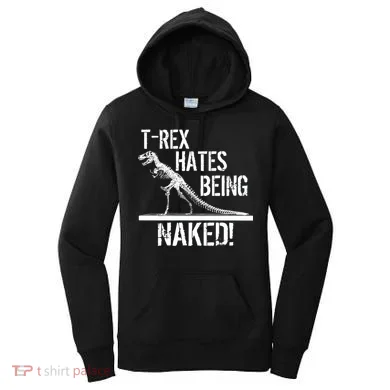 T-Rex Hates Being Naked Women's Hoodie